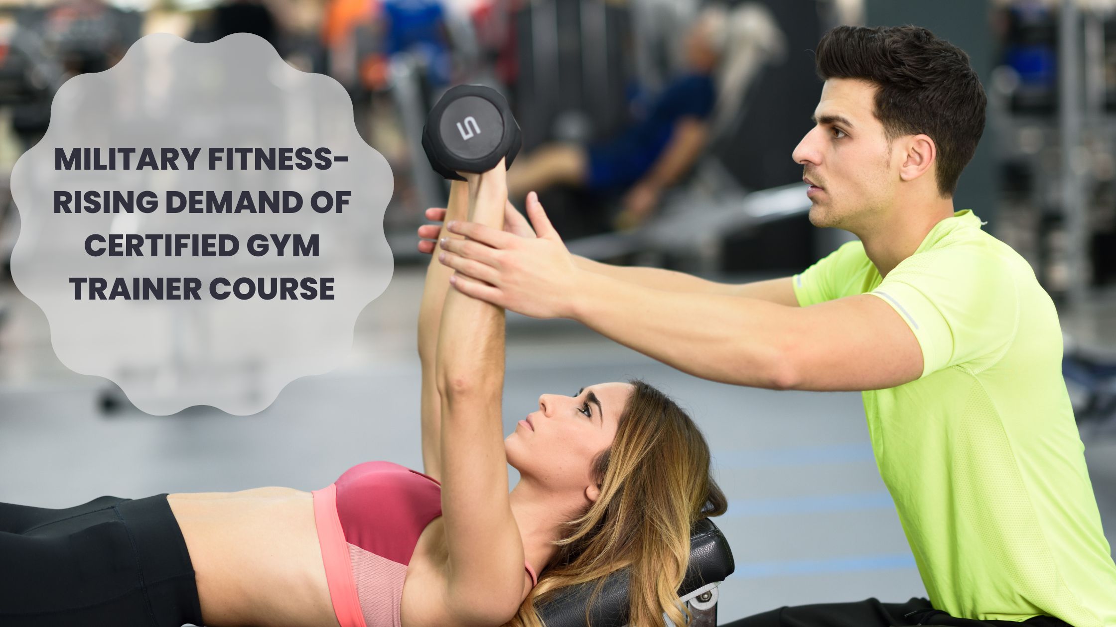 Military Fitness-Rising demand of certified gym trainer course