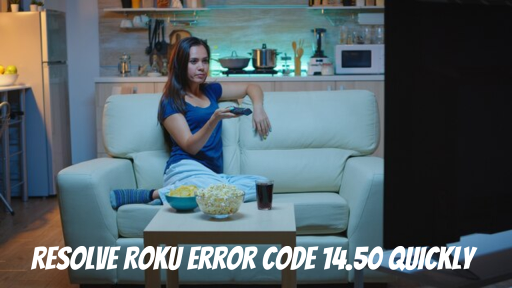 Roku Error Code 14.50